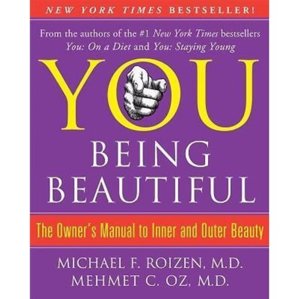 You: Being Beautiful - The Owner's Manual to Inner and Outer Beauty, Oz, Mehmet